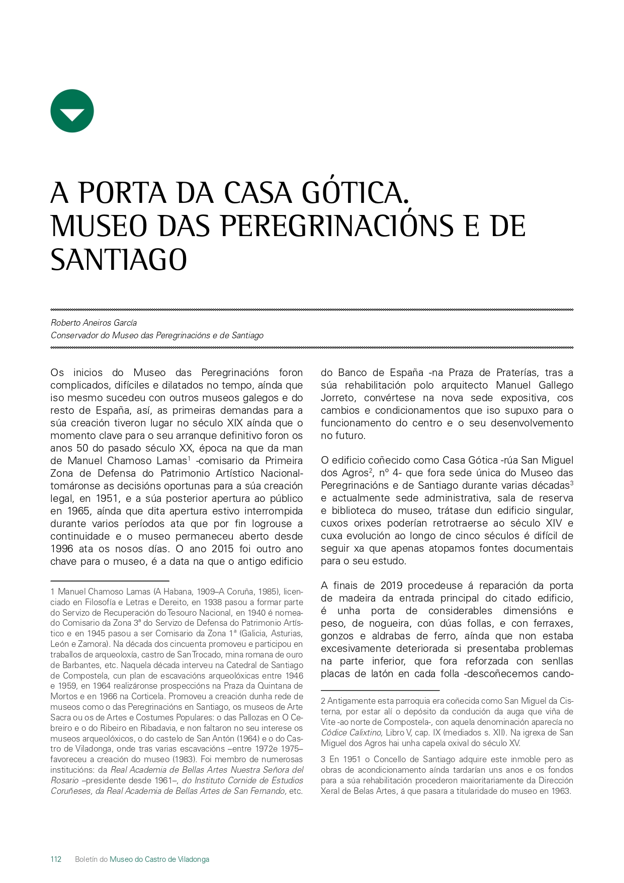 «A porta da Casa Gótica. Museo das Peregrinacións e de Santiago»